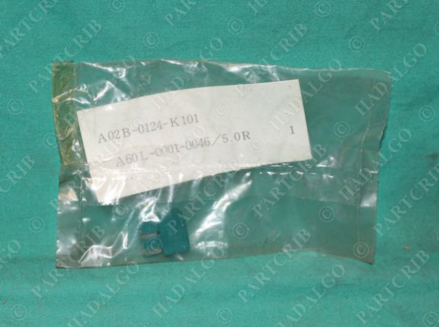 Fanuc, A02B-0124-K101, Fuse A60L-0001-0046/5.0R NEW
